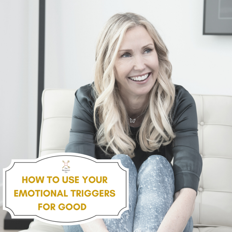 How To Use Your Emotional Triggers For Good The Relaunch Co With Hilary Decesare 